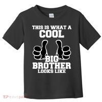 This Is What A Cool Big Bro Looks Like Toddler T-Shirt thumb 0