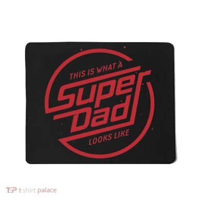 This Is What A Super Dad Looks Like Funny Mousepad