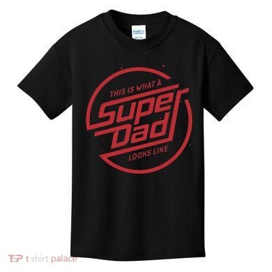 This Is What A Super Dad Looks Like Funny Kids T-Shirt
