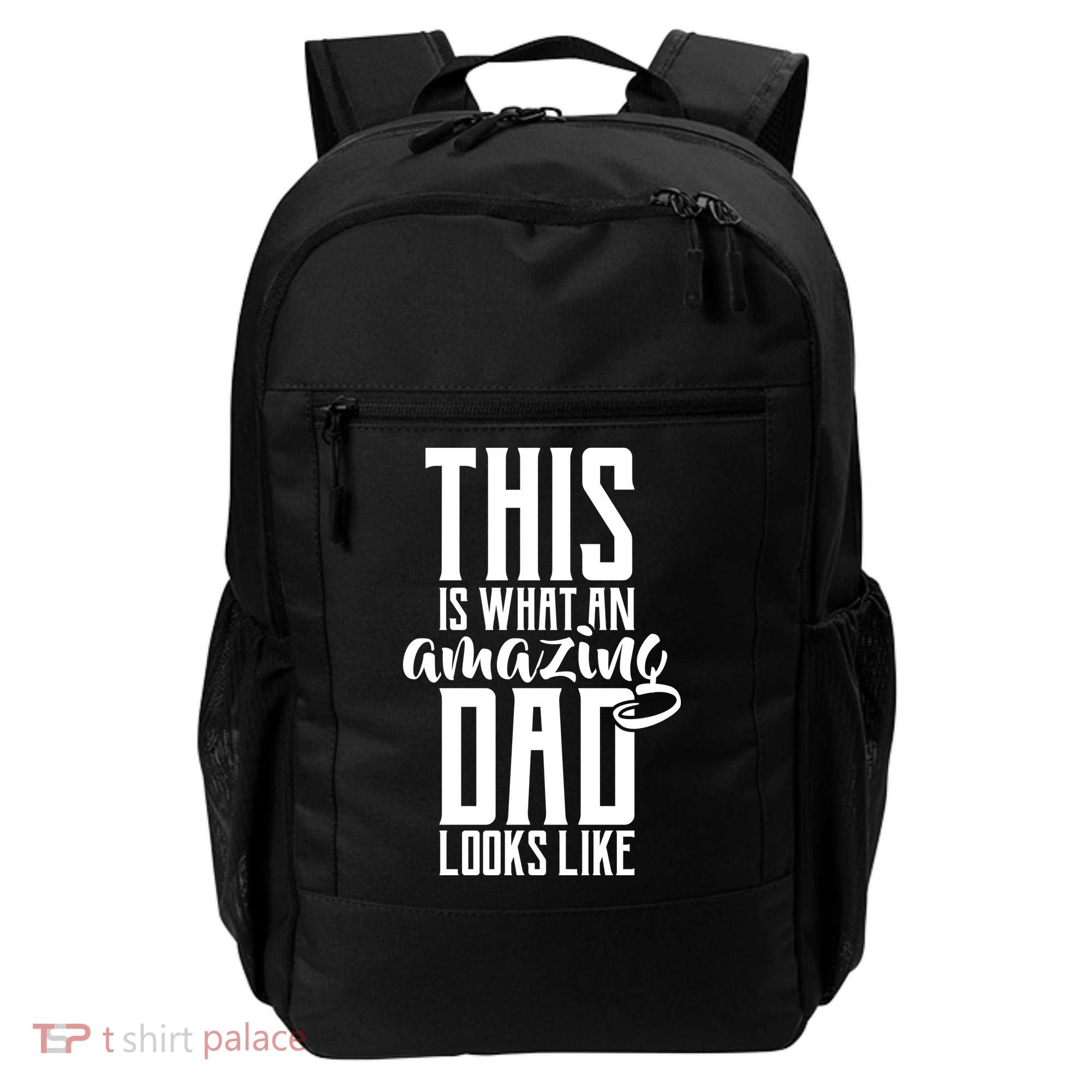 This Is What An Amazing Dad Looks like Backpack