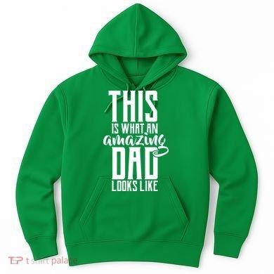 This Is What An Amazing Dad Looks like Hoodie