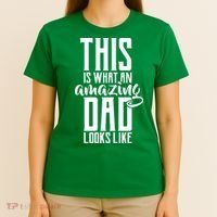 This Is What An Amazing Dad Looks like T-Shirt thumb 4