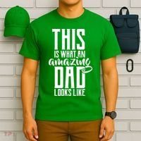 This Is What An Amazing Dad Looks like T-Shirt thumb 6