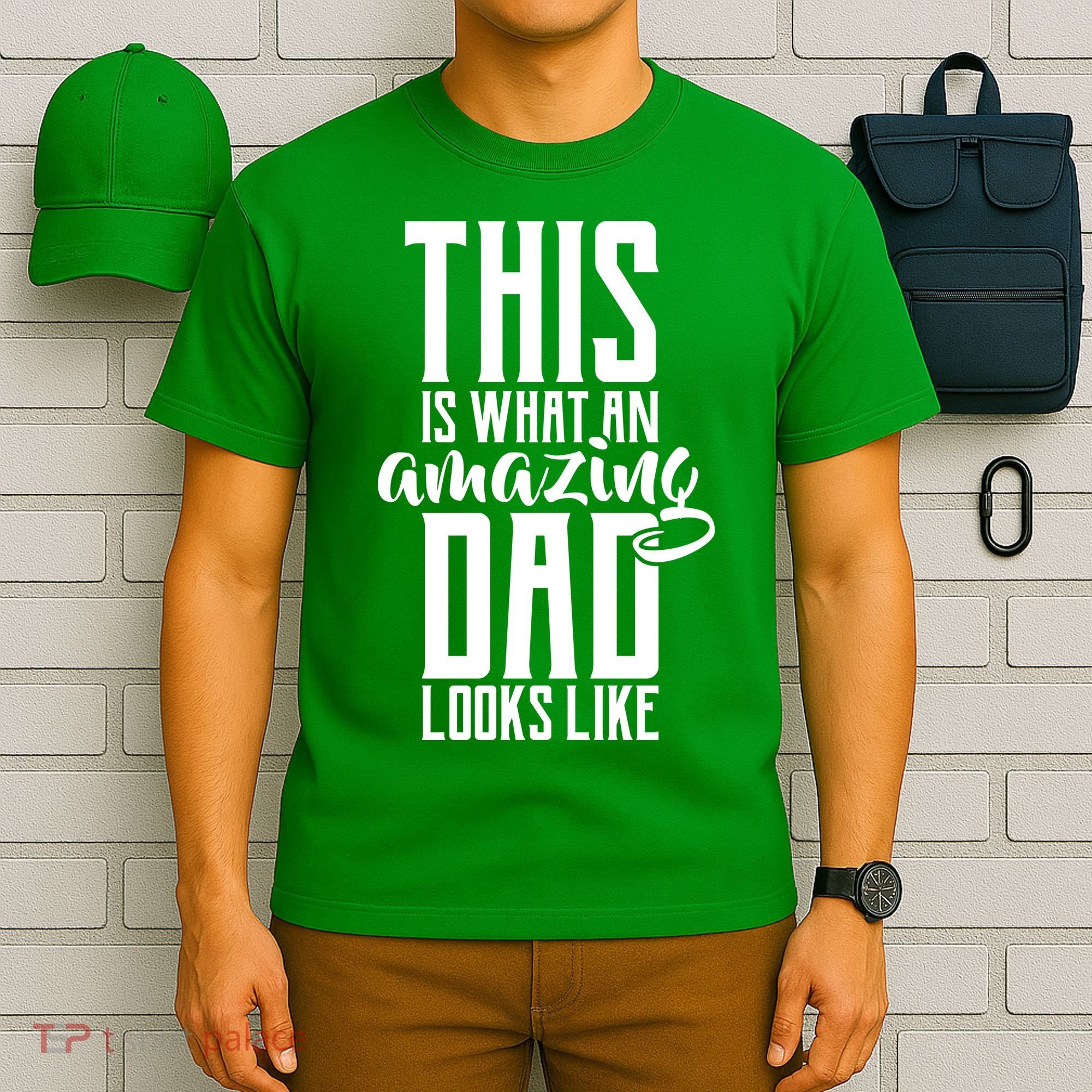 This Is What An Amazing Dad Looks like T-Shirt