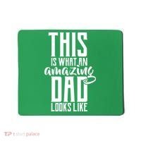 This Is What An Amazing Dad Looks like Mousepad thumb 0