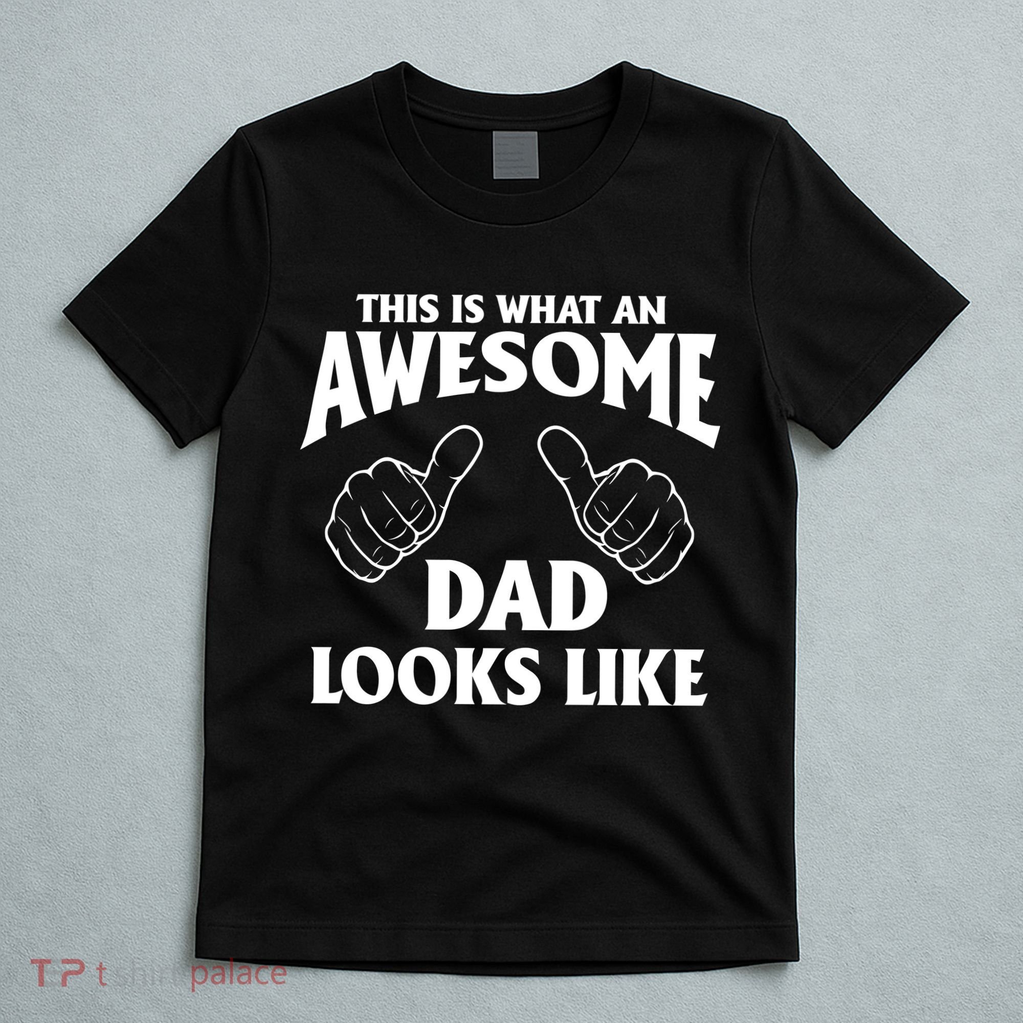This is What an Awesome Dad Looks Like T-Shirt