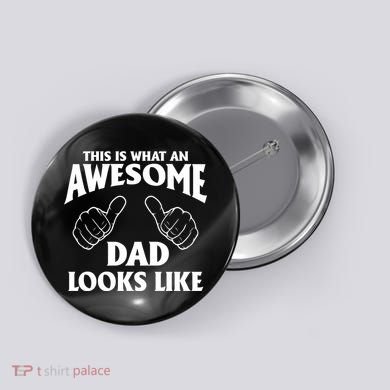 This is What an Awesome Dad Looks Like Button