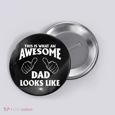 This is What an Awesome Dad Looks Like Button