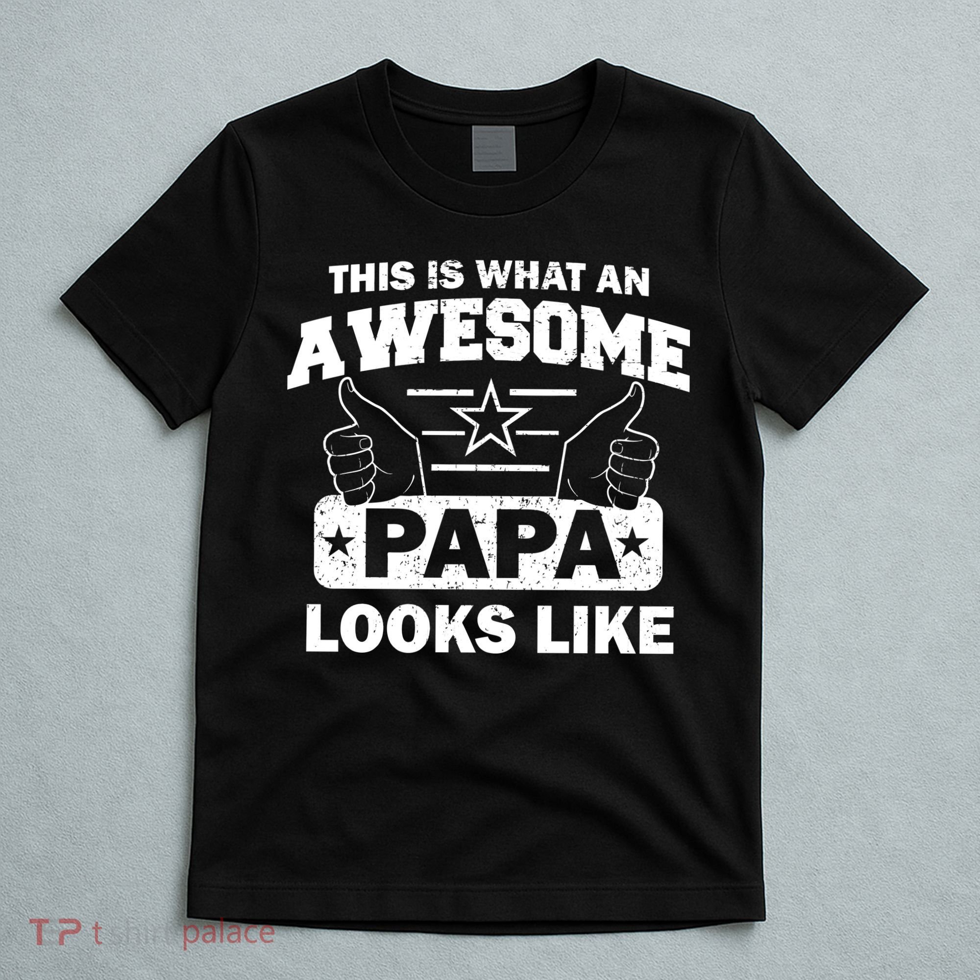 This Is What An Awesome Papa Looks Like T-Shirt