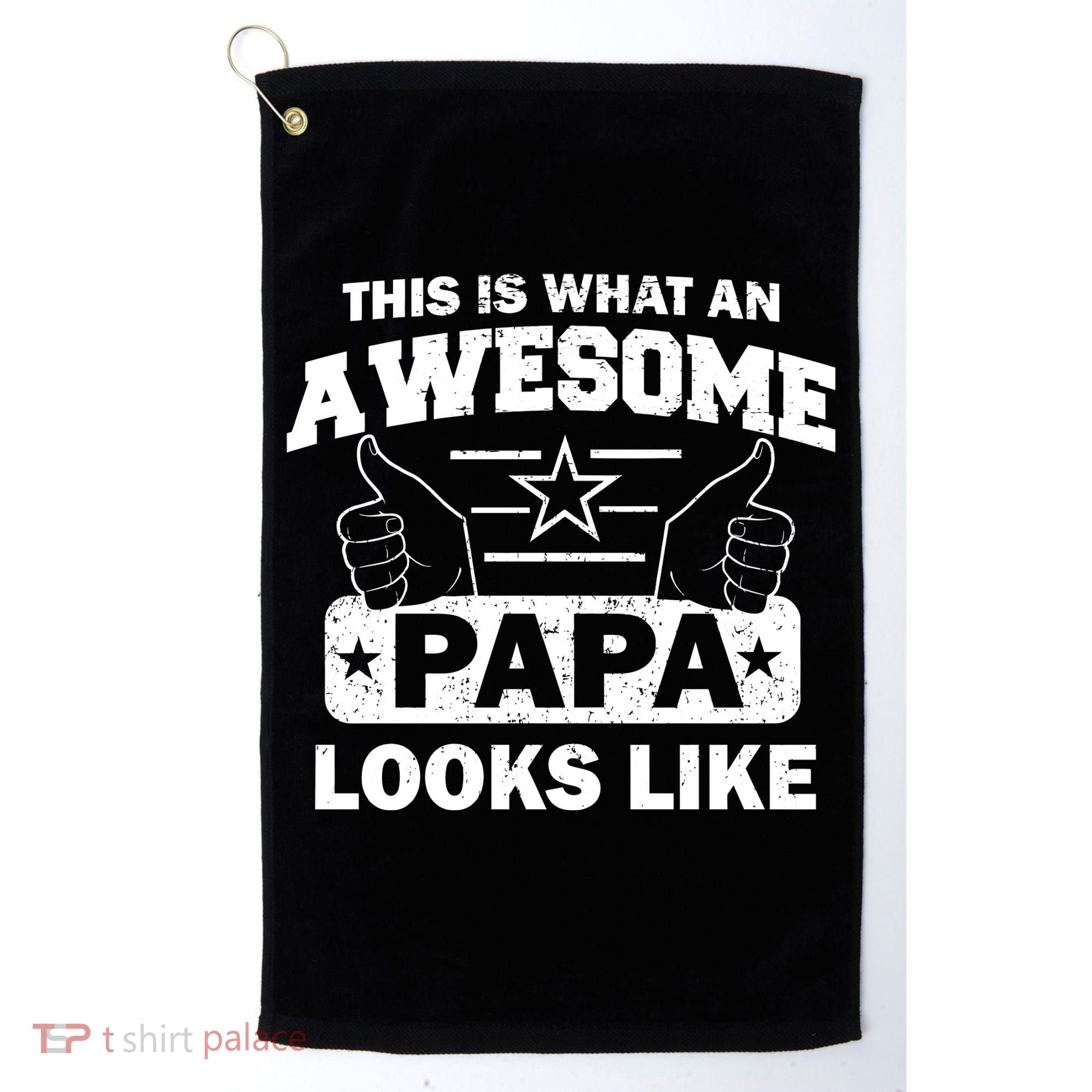 This Is What An Awesome Papa Looks Like Golf Towel