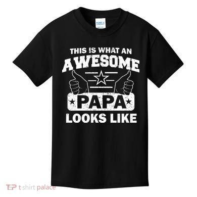 This Is What An Awesome Papa Looks Like Kids T-Shirt