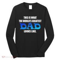 This Is What The World's Greatest Dad Looks Like Long Sleeve Shirt thumb 0