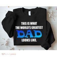 This Is What The World's Greatest Dad Looks Like Sweatshirt thumb 2