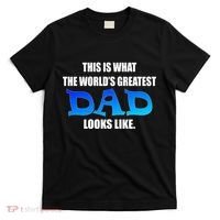 This Is What The World's Greatest Dad Looks Like T-Shirt thumb 0