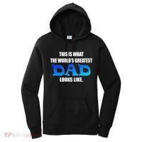 This Is What The World's Greatest Dad Looks Like Women's Hoodie thumb 0