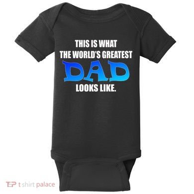 This Is What The World's Greatest Dad Looks Like Baby Bodysuit