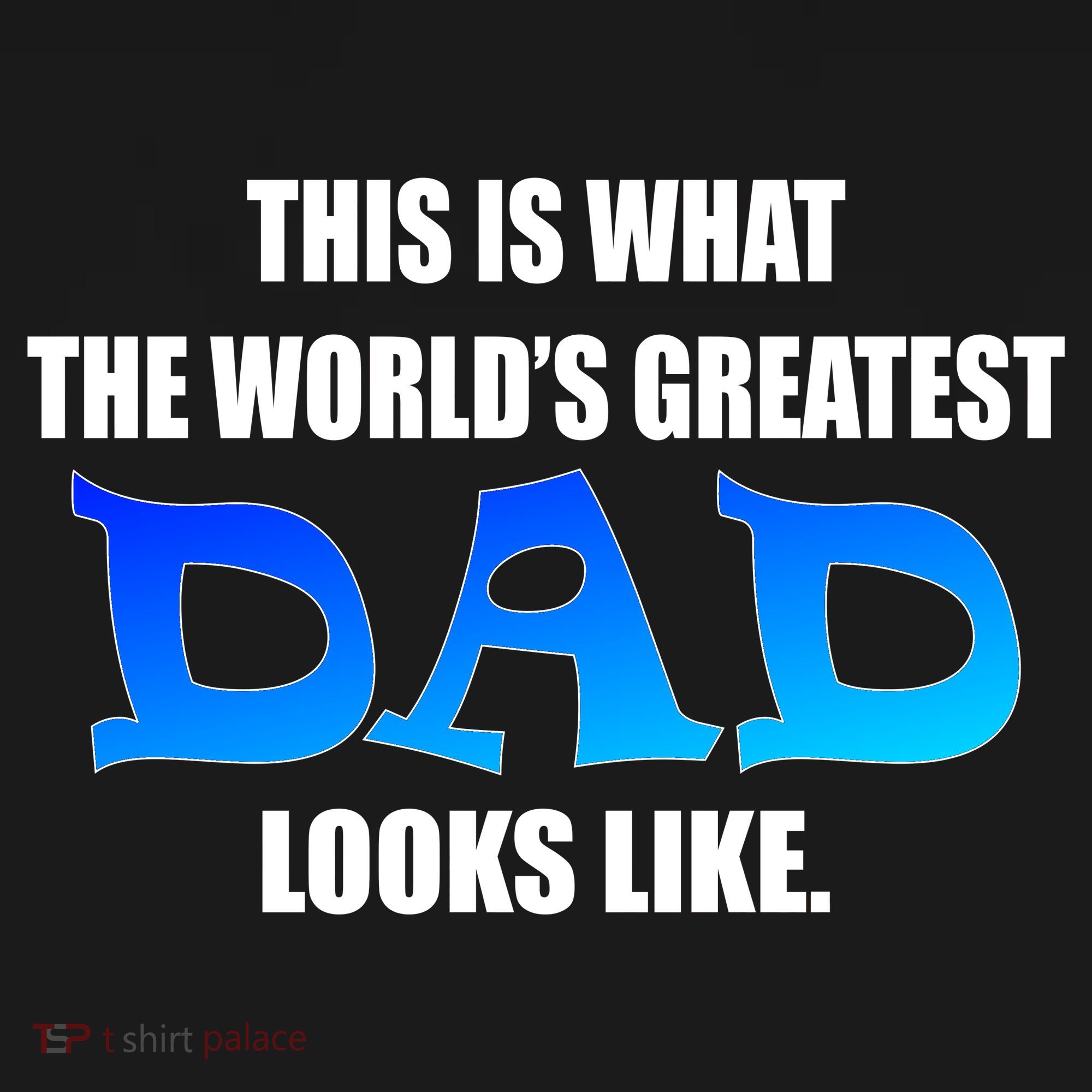 This Is What The World's Greatest Dad Looks Like Tank Top