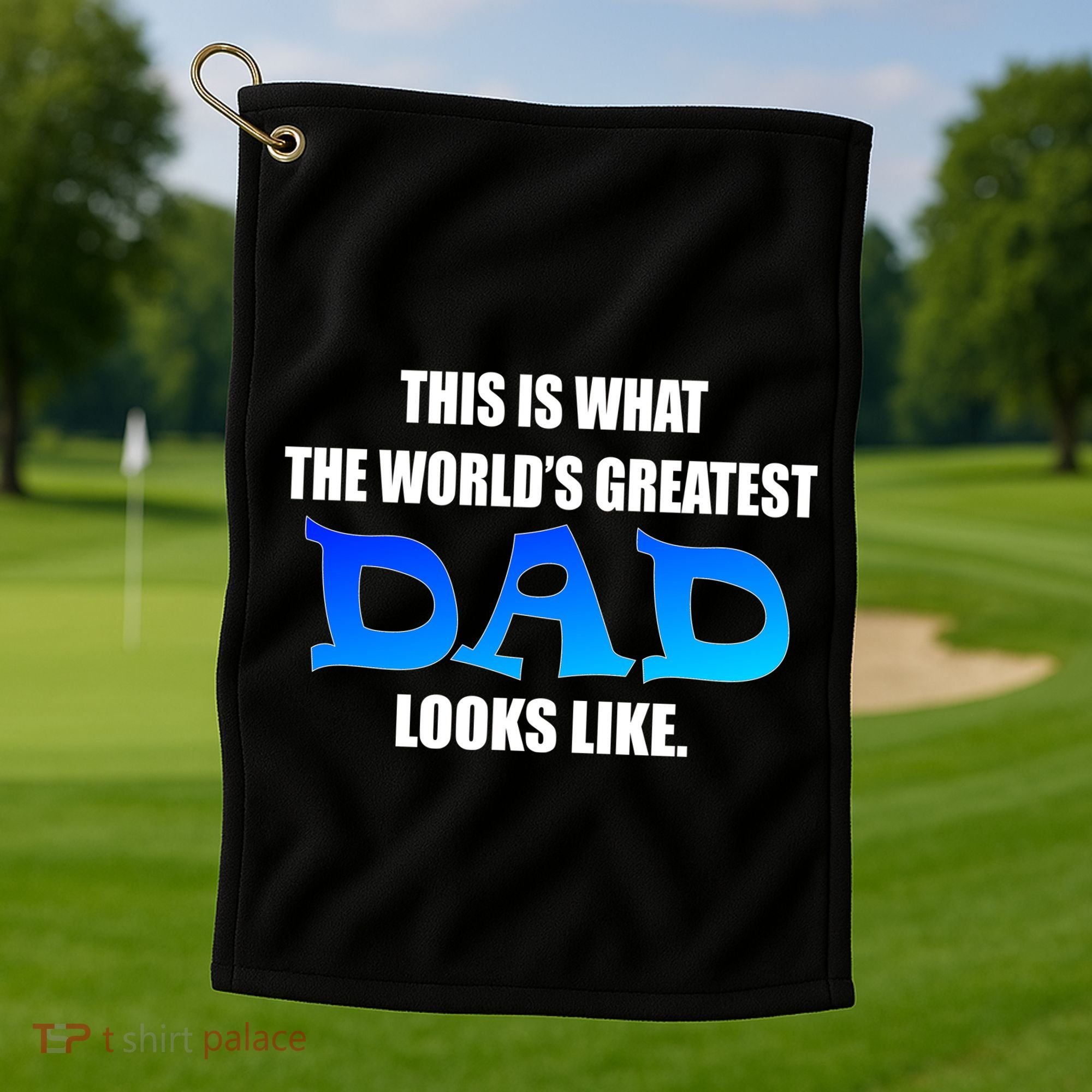 This Is What The World's Greatest Dad Looks Like Golf Towel