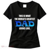 This Is What The World's Greatest Dad Looks Like Women's T-Shirt thumb 0