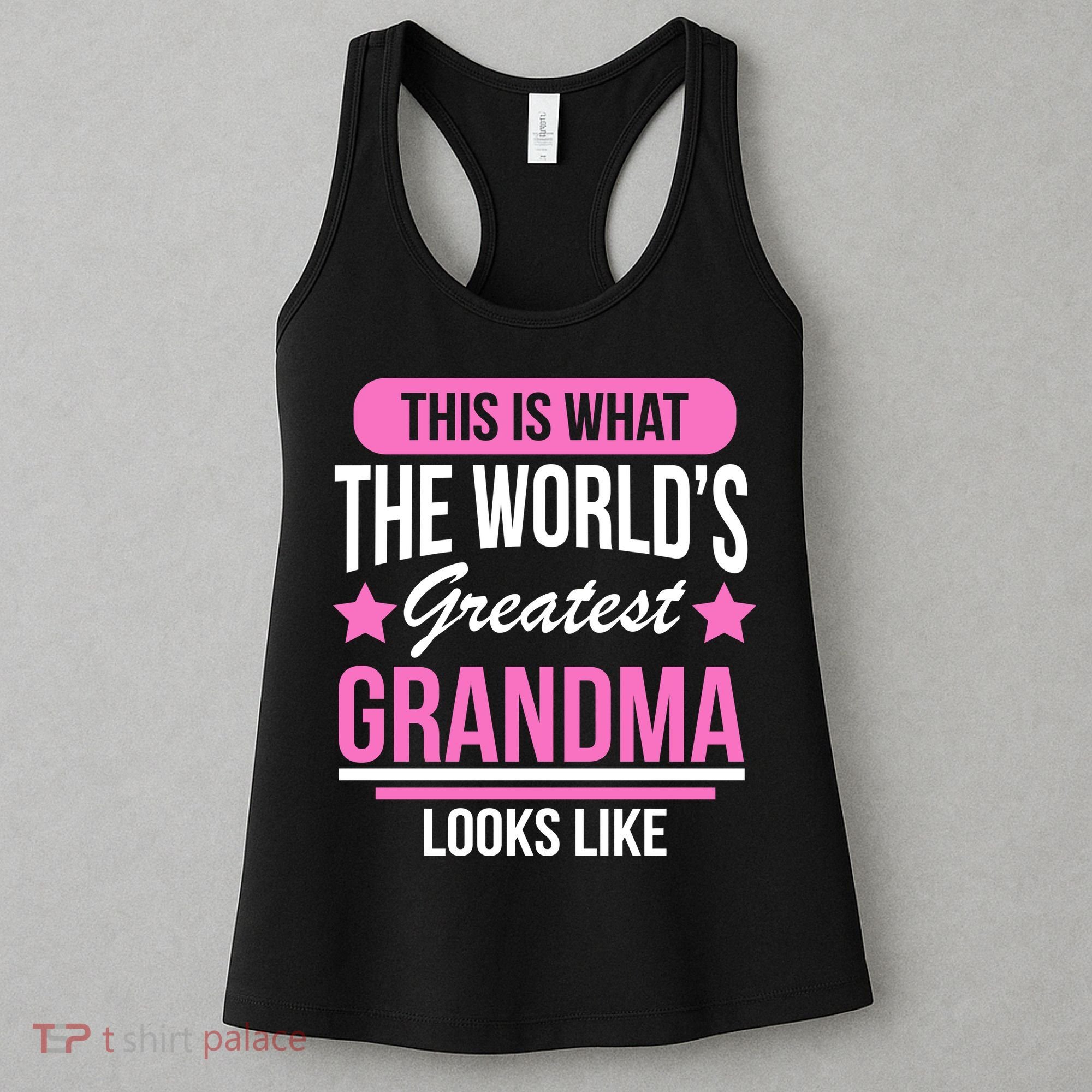 This Is What The Worlds Greatest Grandma Looks Like Women's Tank Top