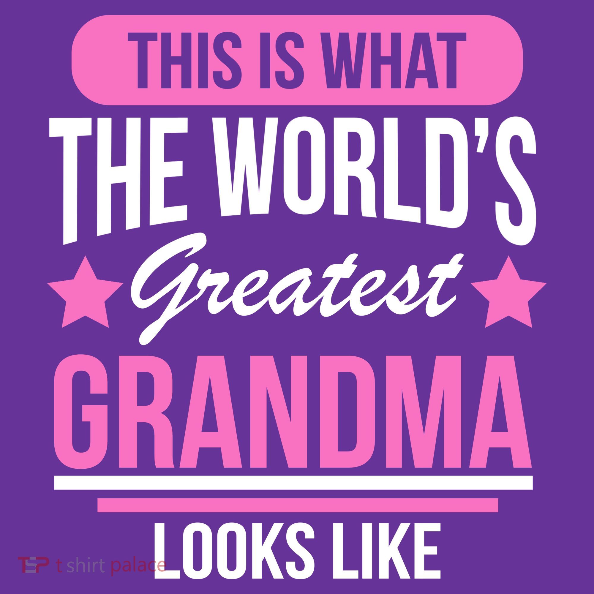 This Is What The Worlds Greatest Grandma Looks Like T-Shirt