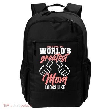 This Is What The World's Greatest Mom Looks Like Backpack