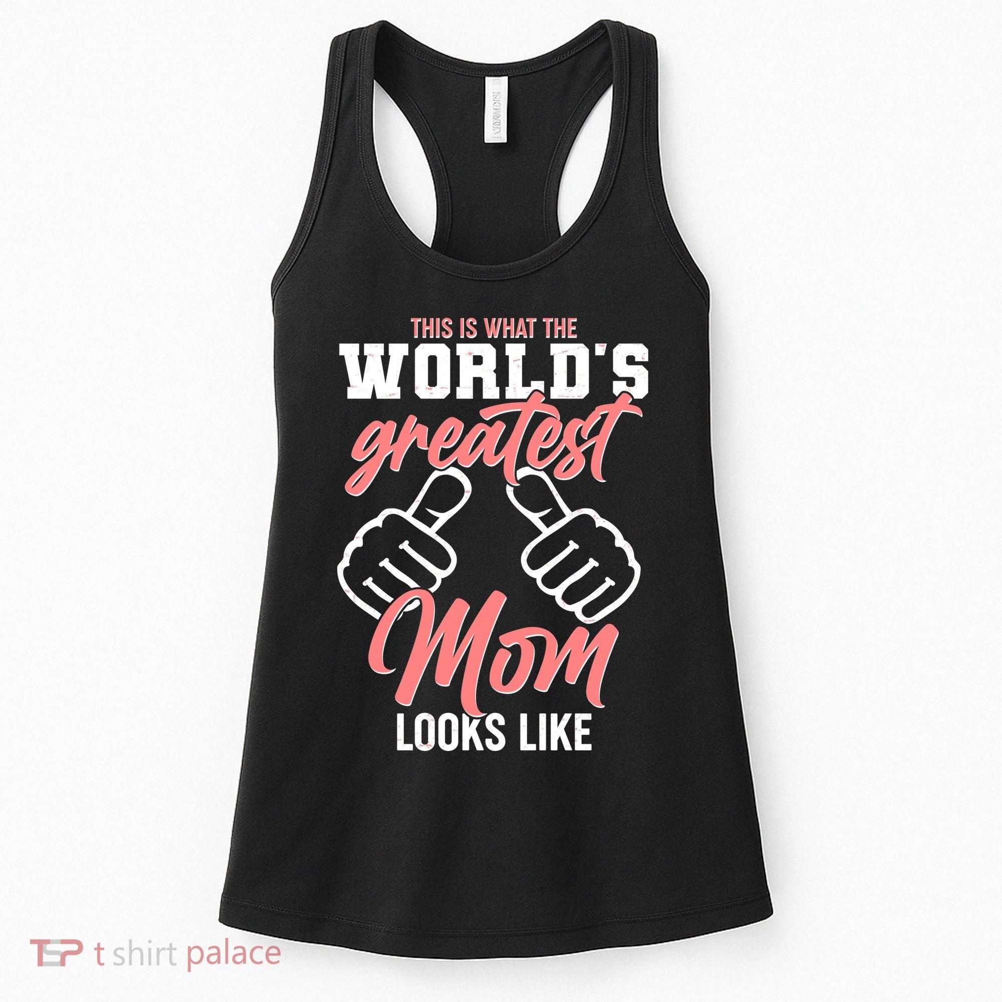 This Is What The World's Greatest Mom Looks Like Women's Tank Top