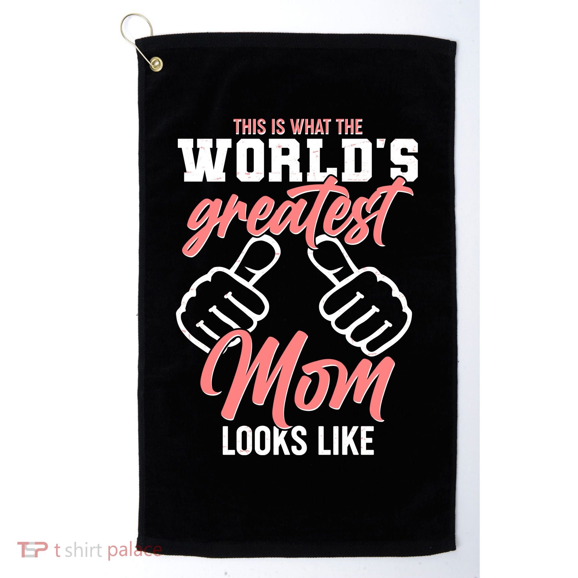 This Is What The World's Greatest Mom Looks Like Golf Towel