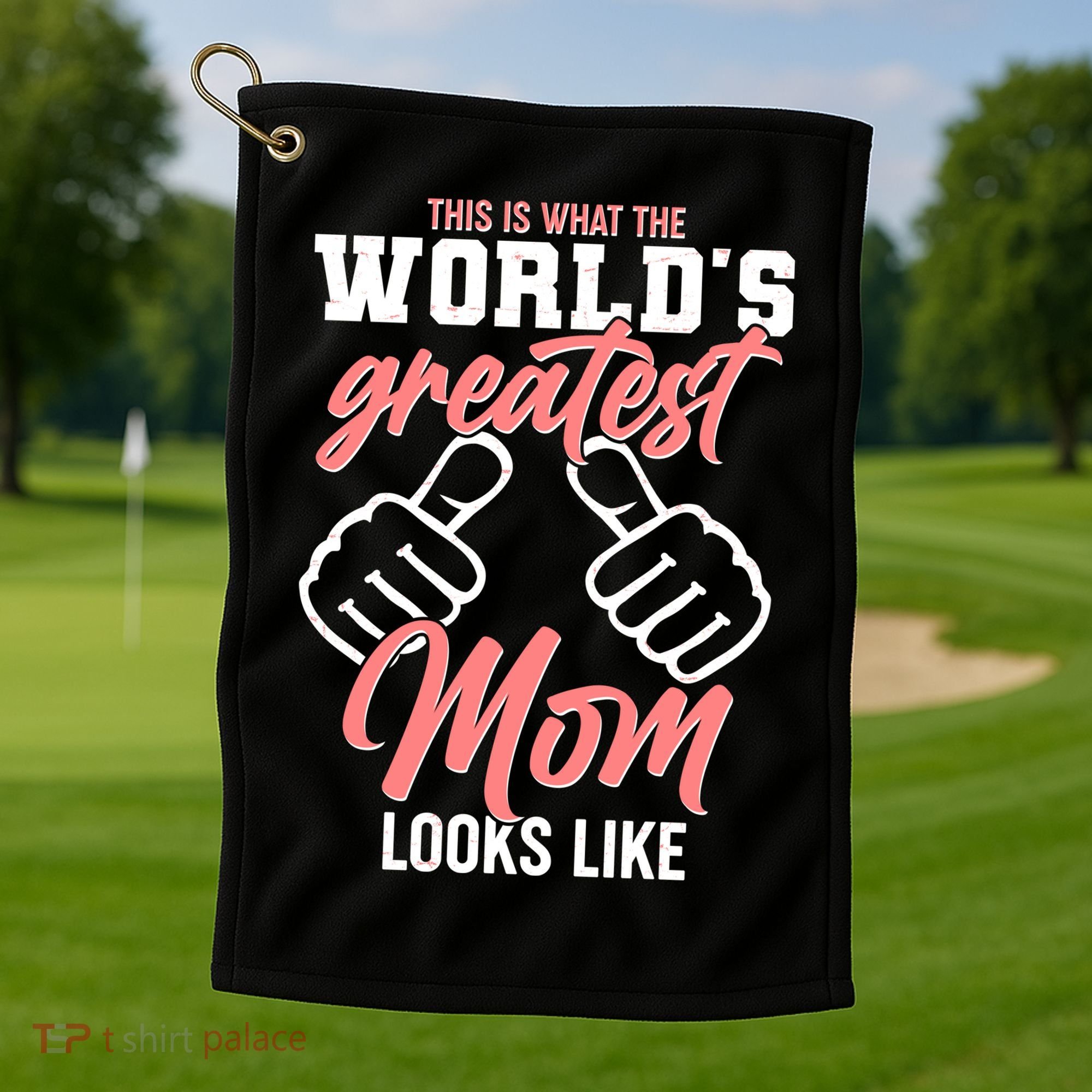 This Is What The World's Greatest Mom Looks Like Golf Towel