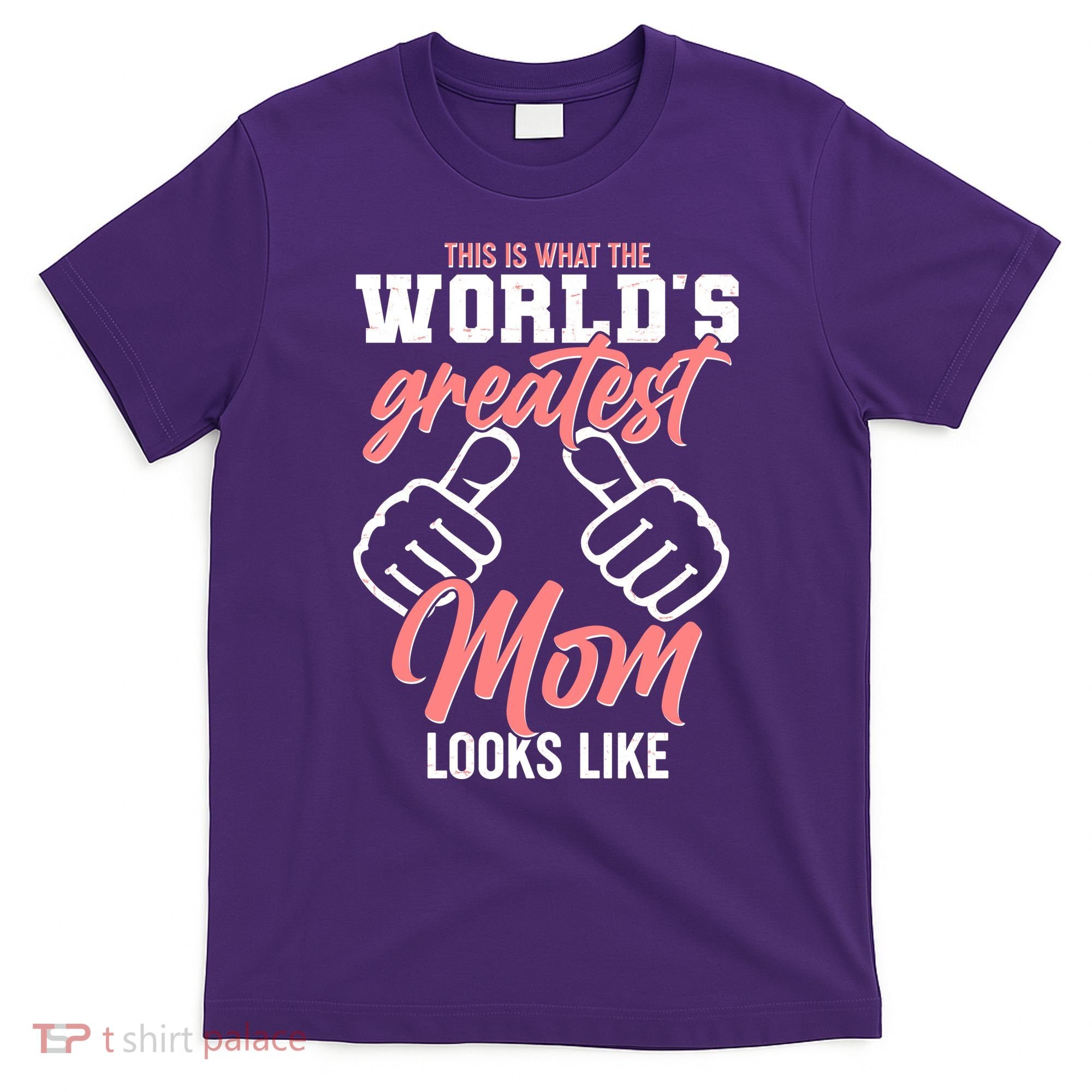 This Is What The World's Greatest Mom Looks Like T-Shirt