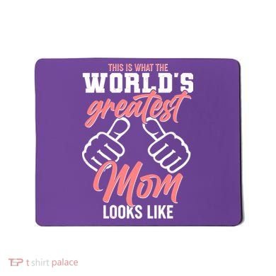 This Is What The World's Greatest Mom Looks Like Mousepad