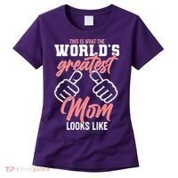 This Is What The World's Greatest Mom Looks Like Women's T-Shirt thumb 0