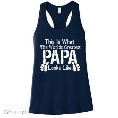 This Is What The World's Greatest Papa Looks Like Women's Tank Top
