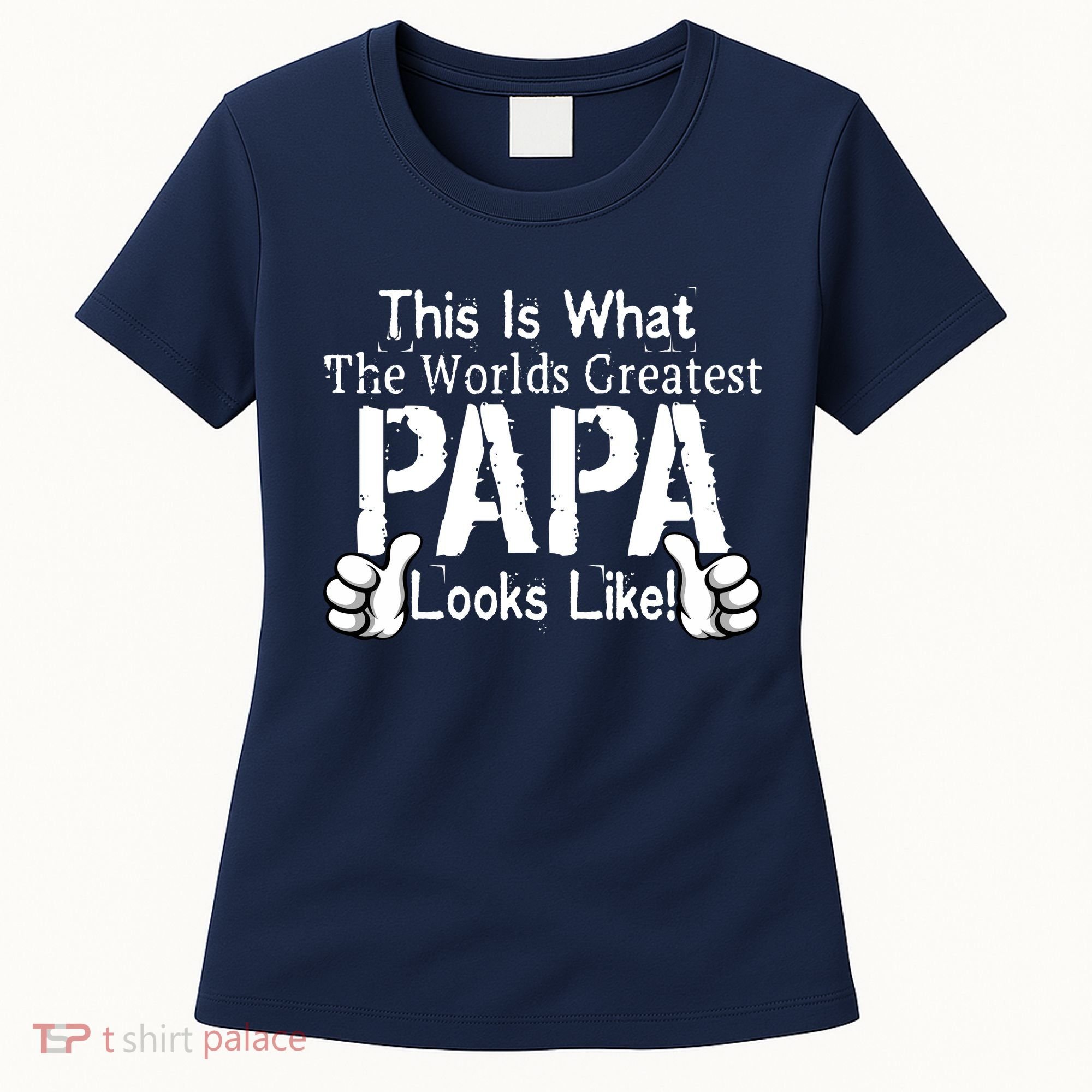 This Is What The World's Greatest Papa Looks Like Women's T-Shirt