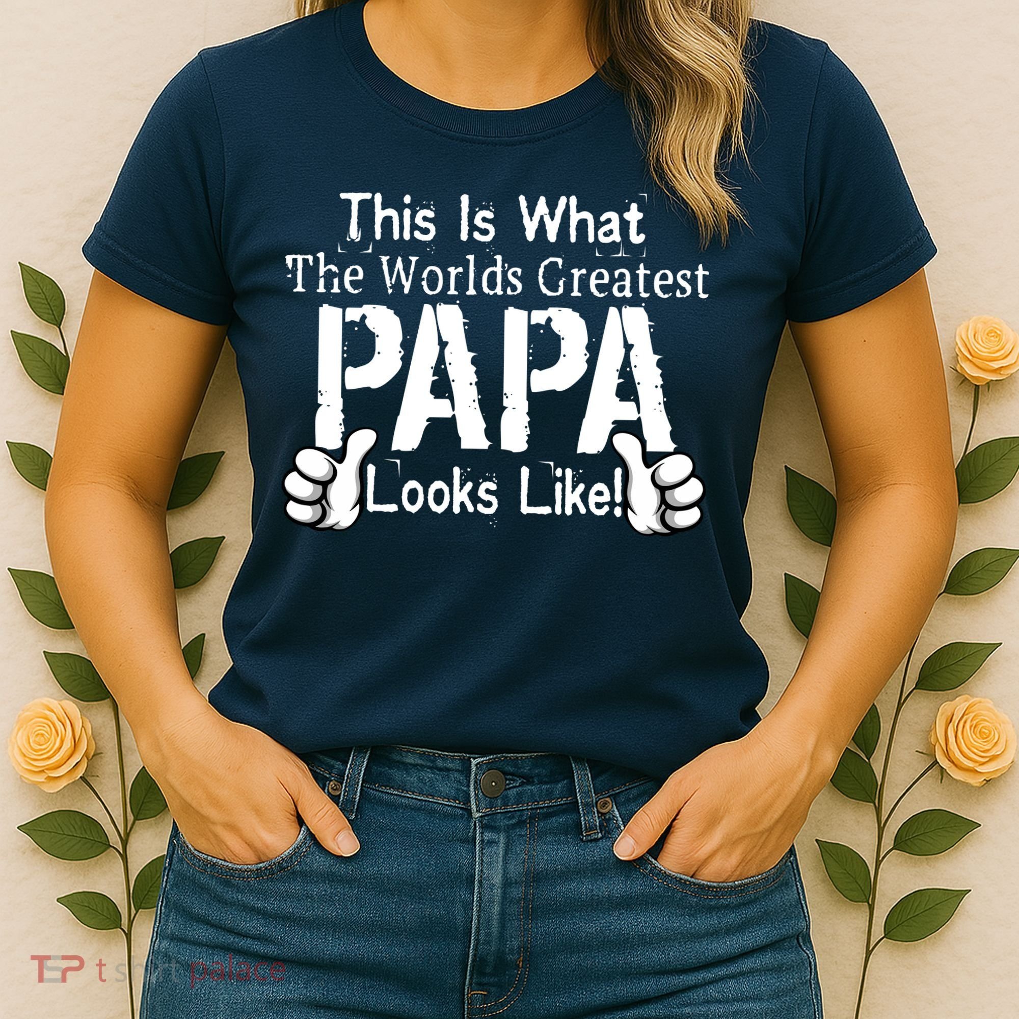 This Is What The World's Greatest Papa Looks Like Women's T-Shirt