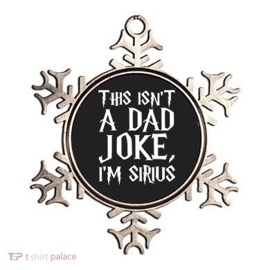 This Isn't A Dad Joke I'm Sirius Ornament