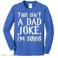 This Isn't A Dad Joke I'm Sirius Kids Long Sleeve Shirt thumb 0