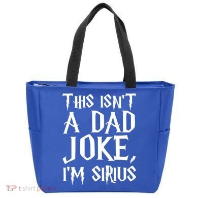 This Isn't A Dad Joke I'm Sirius Tote Bag