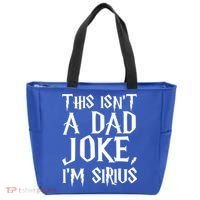 This Isn't A Dad Joke I'm Sirius Tote Bag thumb 0