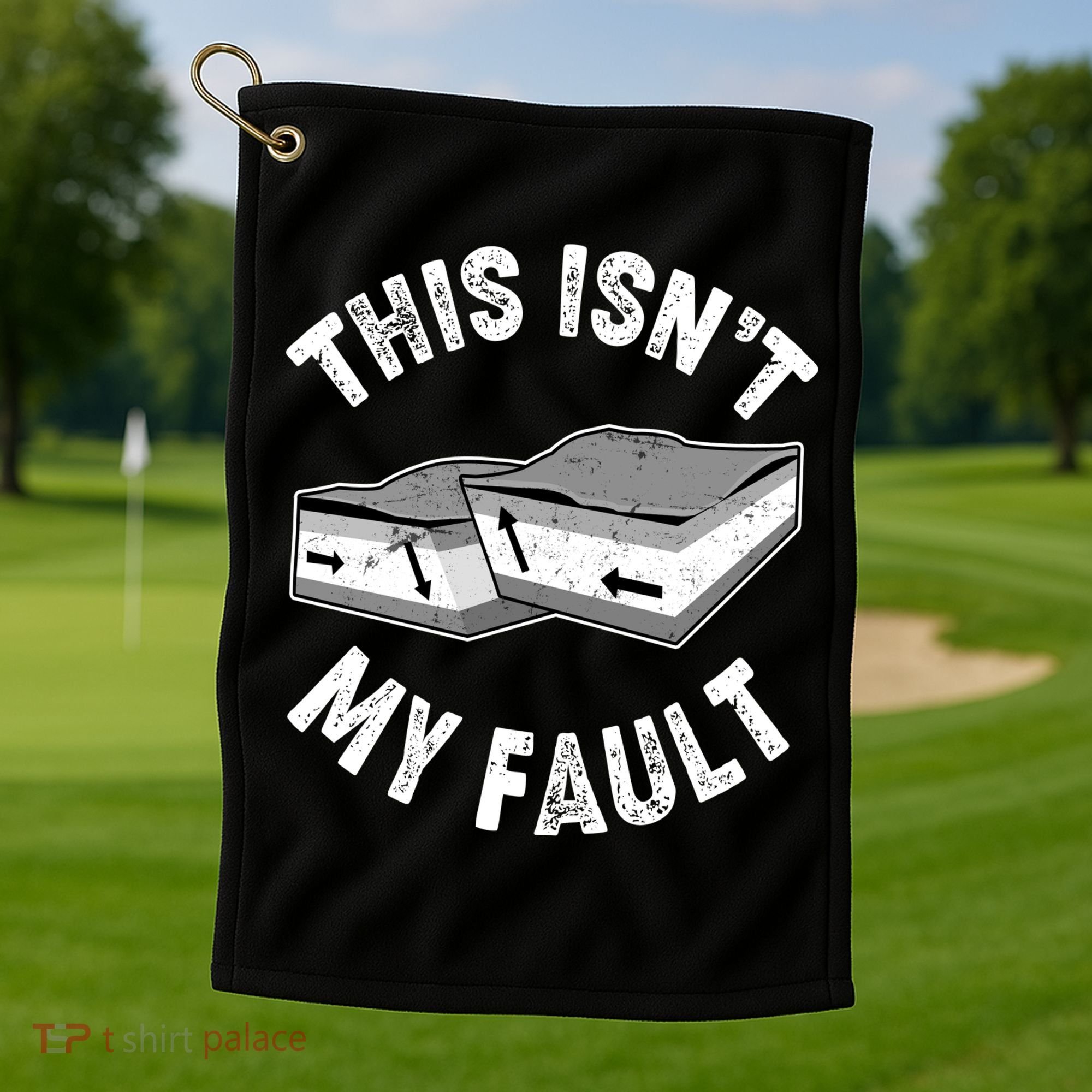 This Isn't My Fault Funny Geology Golf Towel