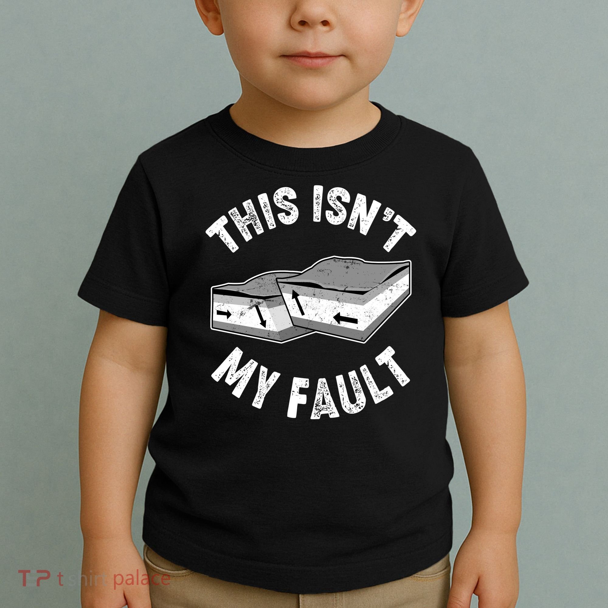 This Isn't My Fault Funny Geology Toddler T-Shirt