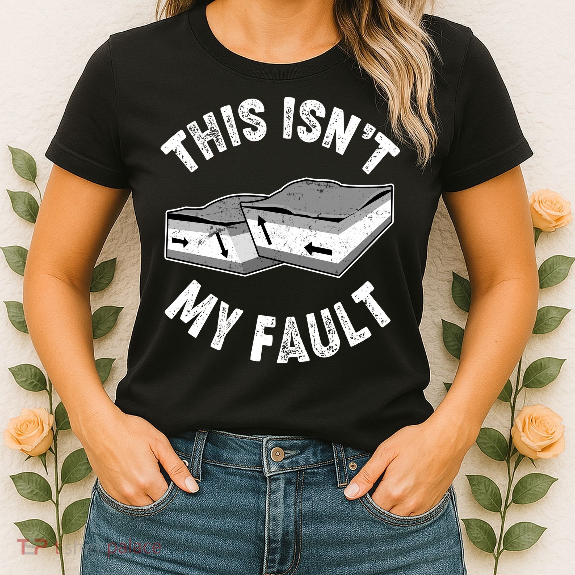 This Isn't My Fault Funny Geology Women's T-Shirt