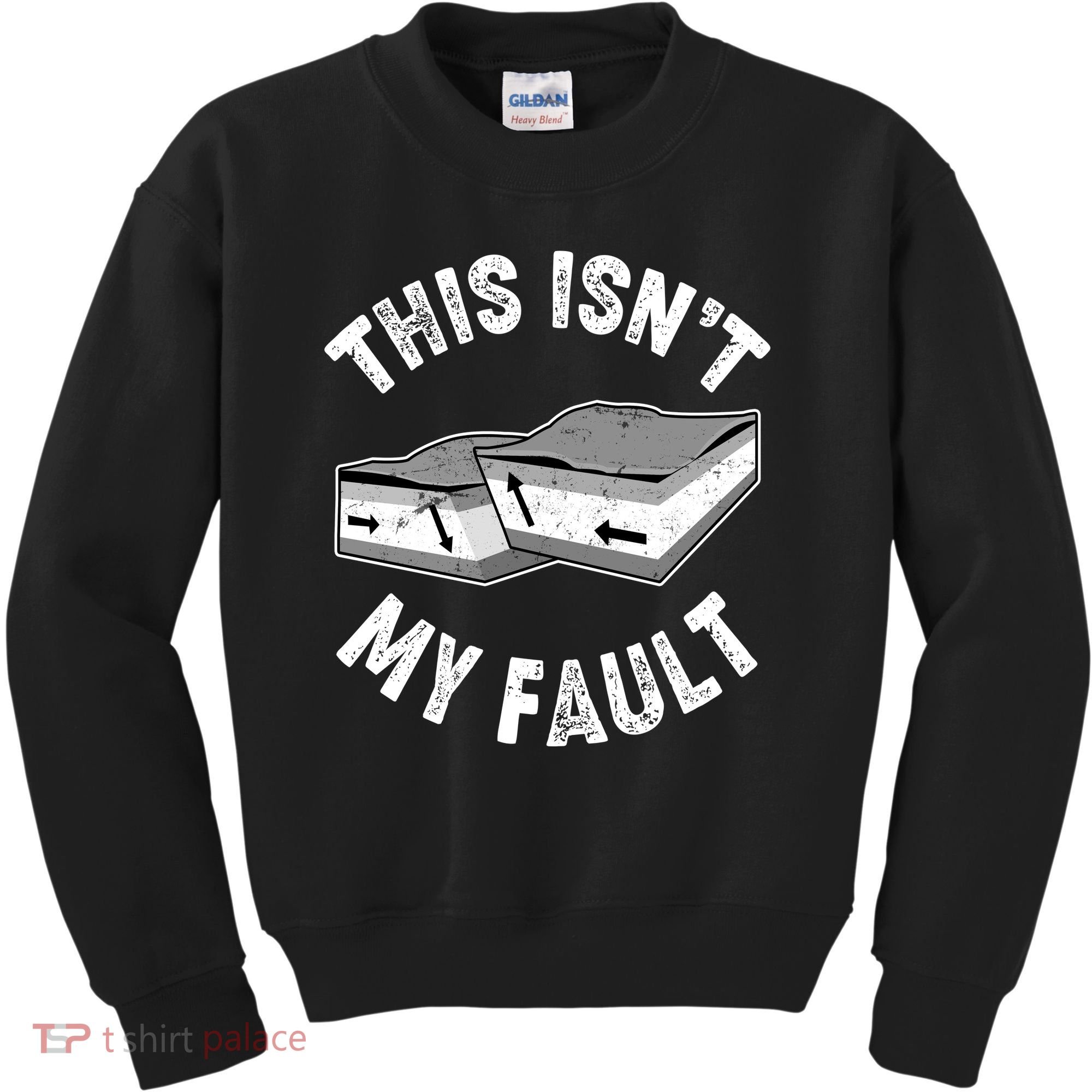 This Isn't My Fault Funny Geology Kids Sweatshirt