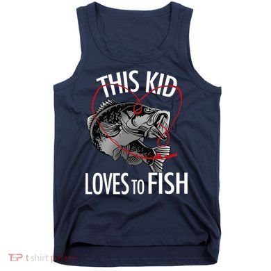 This Kid Loves To Fish Tank Top