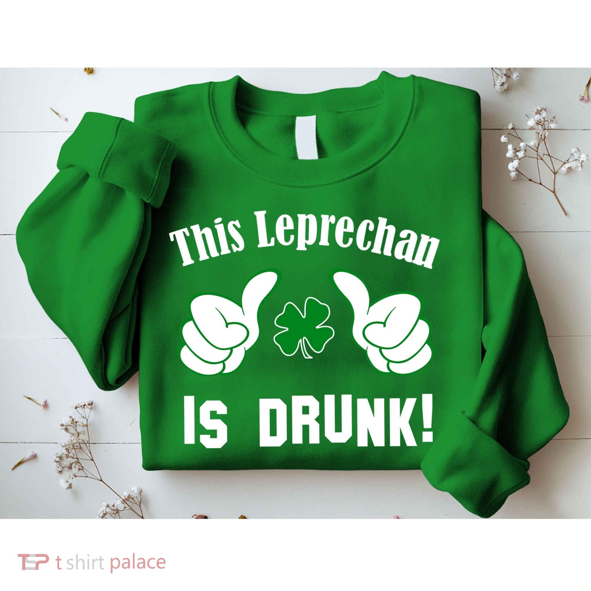 This Leprechaun Is Drunk Sweatshirt