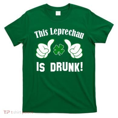 This Leprechaun Is Drunk T-Shirt