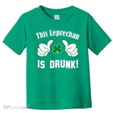 This Leprechaun Is Drunk Toddler T-Shirt