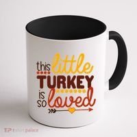 This Little Turkey Is So Loved Coffee Mug thumb 1