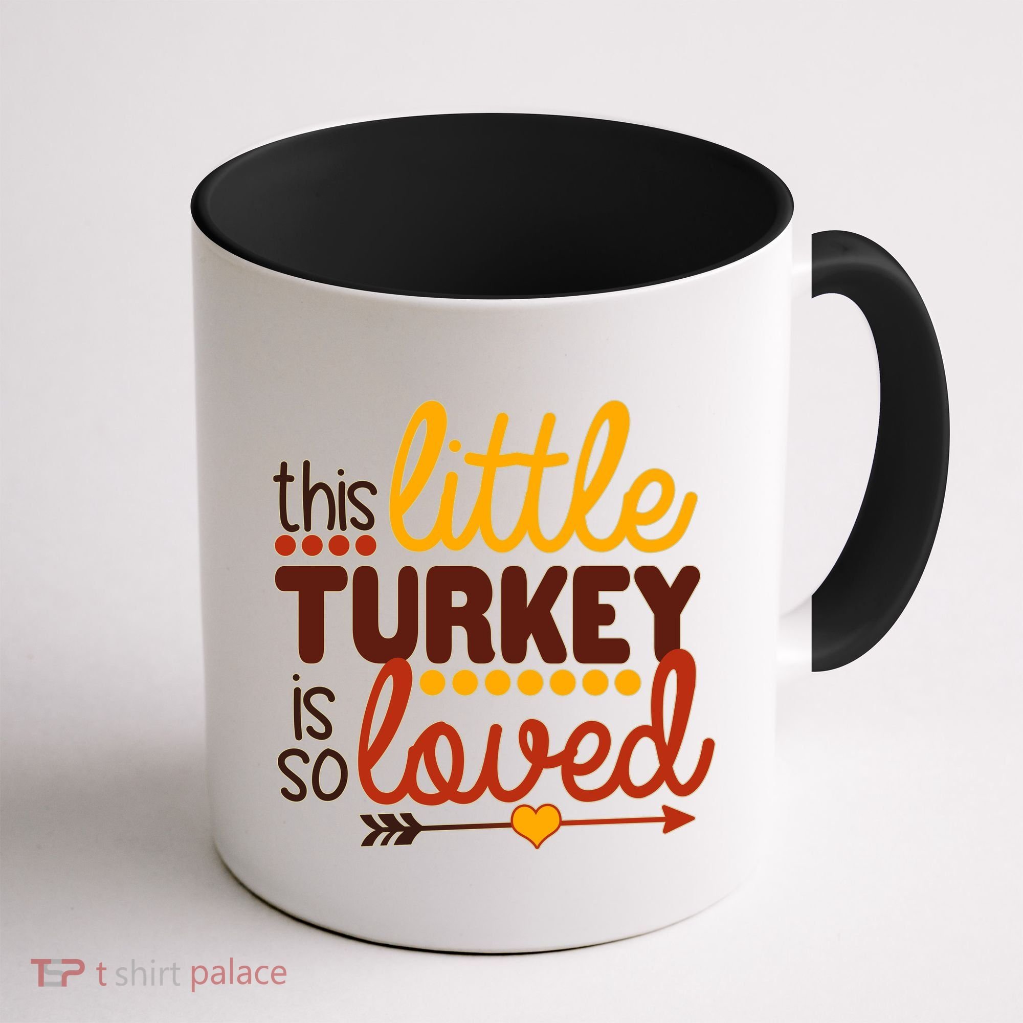This Little Turkey Is So Loved Coffee Mug