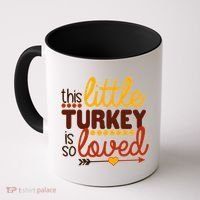 This Little Turkey Is So Loved Coffee Mug thumb 0
